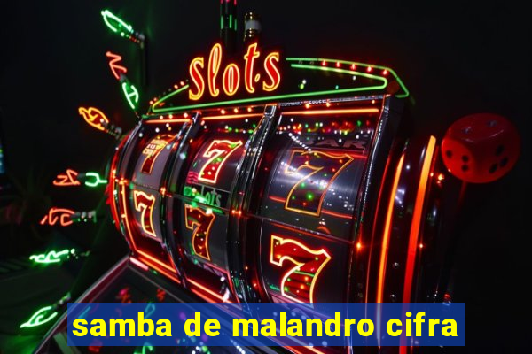 samba de malandro cifra